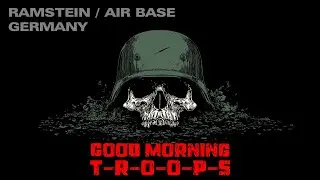 GOOD MORNING TROOPS 🪖04 RAMSTEIN AIR BASE GERMANY  🇺🇸🇩🇪 #Ramstein Air Base #Veteran #airforce #NATO