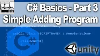 Csharp (C#) Basics for Unity - Simple Adding Program