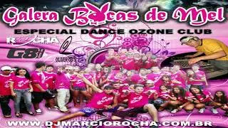 CD GALERA BOCAS DE MEL   DANCE OZONE -  DJ MARCIO ROCHA