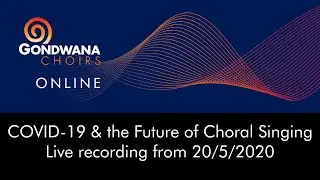 COVID 19 & the Future of Choral Singing