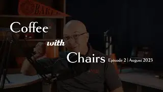 Chats with Chairs | Episode 2 with Dr. Rick Gunter | August 2023