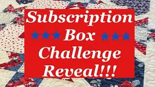 Sew It Up Series:  Subscription Box Challenge Reveal