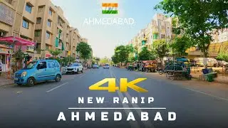 NEW RANIP AHMEDABAD | AHMEDABAD CITY | #ahmedabad | 4K