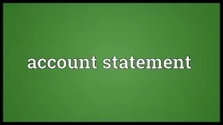 Account statement Meaning