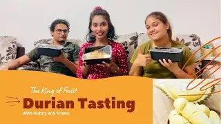Indians Tasted The King of Fruits, Durian in Malaysia | Uncut Video | SahiJeeth