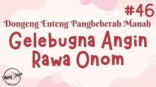 GELEBUGNA ANGIN RAWA ONOM 46, Dongeng Enteng Mang Jaya, Carita Sunda @MangJayaOfficial