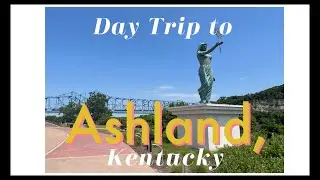 Come Along on a Day Trip to Ashland, KY! 🌟
