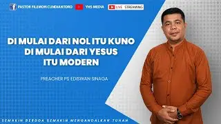 KITA MULAI DARI NOL ?  | PS EDISWAN SINAGA | 09 JANUARI 2023 | PS. FILEMON CUNDIANTORO