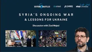 Syria's ongoing war and lessons for Ukraine (with Ziad Majed)