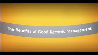 The Benefits of Good Records Management