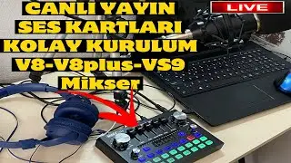 CANLI YAYIN SES KARTLARI KAYIT MİKSERLERİ KOLAY KURULUM V8 V8PLUS VS9 SES KARTLARI #st&uuml;dyo