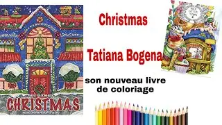 Présentation livre d'art thérapie Noël : Christmas de Tatiana Bogema (Nice little town)