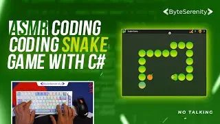 ASMR Coding | Coding Snake Game with C# |  No Talking