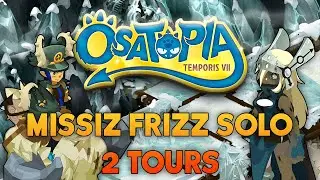 [DOFUS] TEMPORIS VII : MISSIZ FRIZZ SOLO 2 TOURS