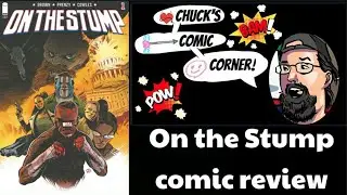 Chuck's Comic Corner- On the Stump review from Image Comics
