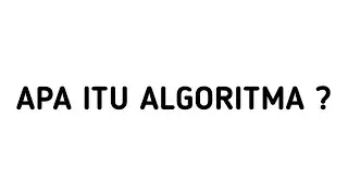 Apa Itu Algoritma?