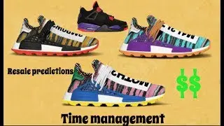 TIME MANAGEMENT FOR AUGUST 17TH+ UPDATED RESALE PREDICTIONS