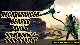 Necromante Reaper: Guia R&Aacute;PIDO para Open World e Conte&uacute;do em Grupo (Builds) | Guild Wars 2 BR