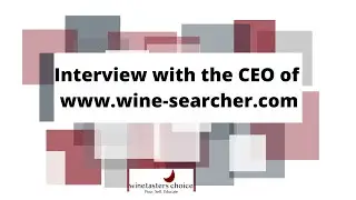 Interview with Wine-Searcher CEO, Julian Perry