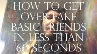 How-To: Get Over Fake Friends (Kevin Blogs on The Tea Talks)