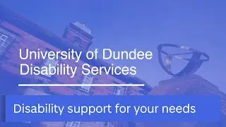 University of Dundee - Disability Support