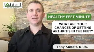 Healthy Feet Minute #3: What are Your Chances of Getting Arthritis in the Feet?
