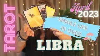 Libra April 2023 Tarot Reading. Single life is over.