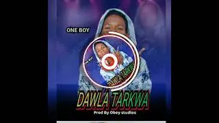 ONE BOY DAWLA TARKWA VOLUME 2 (Prod By Obey studios)
