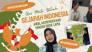 Hafizatun Sholehah UAS Sejarah Indonesia Awal Kemerdekaan hingga Orde Lama 🇮🇩