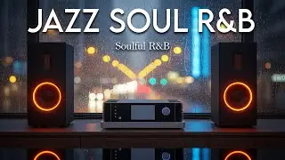 Smooth Jazz x Soulful R&B Beats for Cozy All-Day Listening & Relaxation Flow