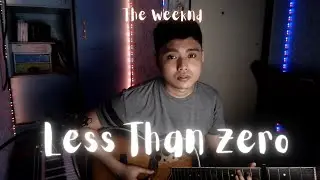 The Weeknd - Less Than Zero (Acoustic cover by Raphael) (Dawn Fm)
