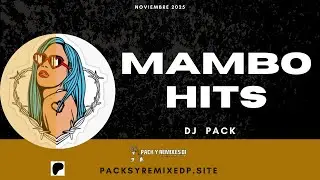 Mambo Hits - Dj Pack Noviembre 2025 | Musica para Djs | PackyRemixesDP
