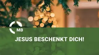 Jesus beschenkt dich! - Predigt von Pastor Heinrich Schneider - 2. Weihnachtstag