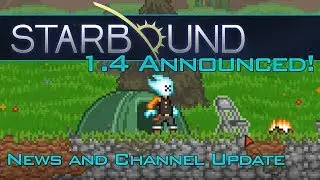 Starbound 1.4 Update Announced! Brief overview of News and Channel Co-op Update