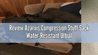 Review Azarxis Compression Stuff Sack Water-Resistant Ultralight Sleeping Bag Storage Bag Space Savi