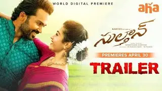 Sulthan Trailer | Karthi, Rashmika Mandanna | Bakkiyaraj Kannan | Premieres April 30
