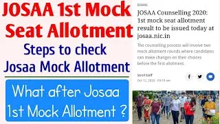 JoSAA 2020 1st Mock Seat Allotment 2020 &ndash; Check Trail Seat Allotment Status | What after First Mock