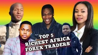 Top 5 Richest Forex Trader in Africa  | Biography, Net Worth and How They Got started trading Forex