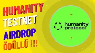 Humanity Protocol Testnet / G&uuml;zel Yatırım Almış / Airdrop &Ouml;d&uuml;ll&uuml; Mutlaka Katılın !!!