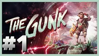 The Gunk ► Глава 1. Приземление ► Глава 2. Поиск сигнала Прохождение #1