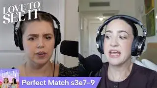 &lsquo;Perfect Match&rsquo; S3 Finale: Queens Do What They Want // Love To See It Podcast