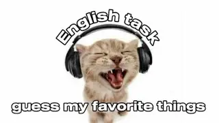 This is English task, guess my favorite things 🙌🏻