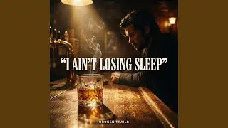 I Ain’t Losing Sleep