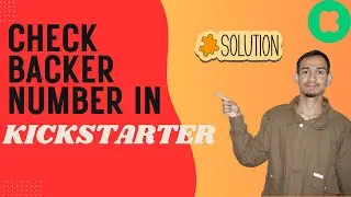 How to Check Your Backer Number in a Kickstarter Project - Here's How You Can Do It // 2025 Edition