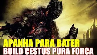Dark Sous 3 - Build do Rocky Balboa - Cestus pura For&ccedil;a