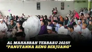 PANUTANNA RENG BERJUANG - AL MAHABBAH WALISONGO TERBARU 2025 !!