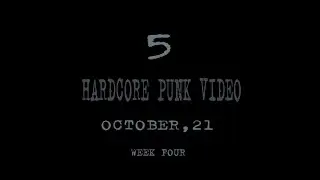 NEW PUNK HARDCORE VIDEO / OCTOBER , 21 / WEEK FOUR