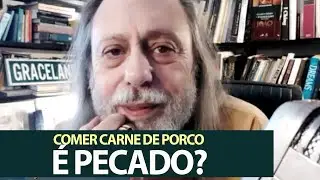 Caio, comer carne de porco é pecado?