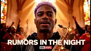 Rumors in the Night &ndash; Viral Gospel Sax Intro x Choir Explosion | Isaiah Bloom
