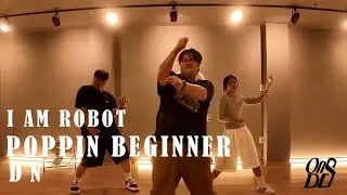 DN POPPIN BEGINNER Class / Talkbox - I am robot ( 我是一个机器人 ) / Onstage Dance Studio